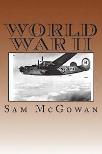 Sam McGowan - World War II: World War II articles by Sam McGowan, Häftad