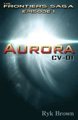 Ep.#1 - &quot;Aurora 1