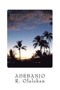 bokomslag Who are we?: The inter-relatedness between Man and the Universe