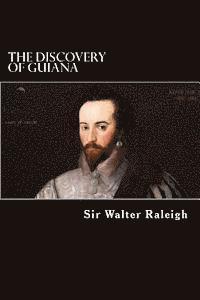 Walter Raleigh - The Discovery of Guiana, Häftad