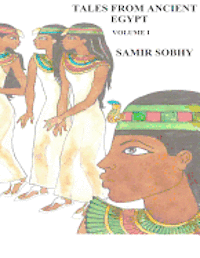 bokomslag Tales from Ancient Egypt - Volume I: The Adventures of Satni-Khamois and the Mummies