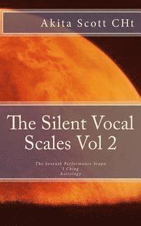 bokomslag The Silent Vocal Scales Vol 2: The Seventh Performance Stupa