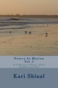 bokomslag Poetry In Motion: A Collection of Poetry, From the Heart and Soul