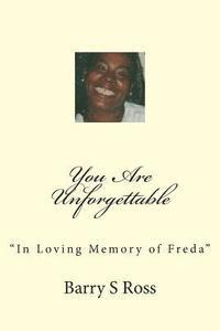 bokomslag You Are Unforgettable: 'In Loving Memory of Freda'