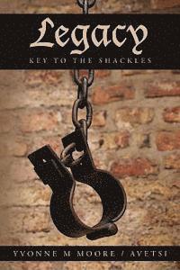 bokomslag Legacy: Key To The Shackles