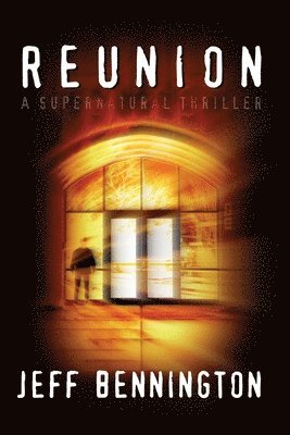 Reunion: A Supernatural Thriller 1