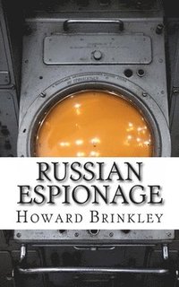 bokomslag Russian Espionage: History of Soviet and Russian Spying