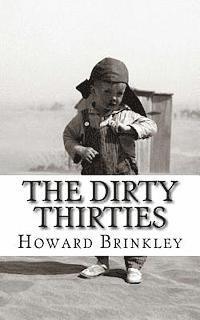 bokomslag The Dirty Thirties: A History of the Dust Bowl