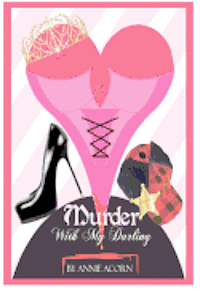 Murder With My Darling: A Bonnie Lou Mystery 1