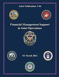 bokomslag Financial Management Support in Joint Operations (Joint Publication 1-06)