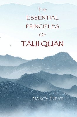 bokomslag The Essential Principles of TaijiQuan