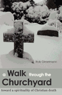 Rob Gieselmann - Walk through the Churchyard, Häftad