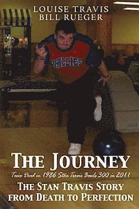 bokomslag The Journey: The Stan Travis Story from Death to Perfection