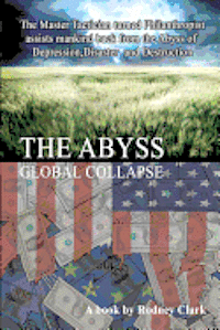 The Abyss: The Master Tactician turned Philanthropist assists mankind back from the Abyss of Depression, Disaster and Destruction 1