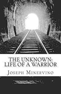 Joseph Minervino - The Unknown: Life of a Warrior, Häftad