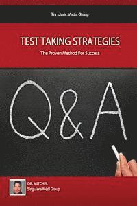 bokomslag Test Taking Strategies - The Proven Methods For Success: Getting The Easy A
