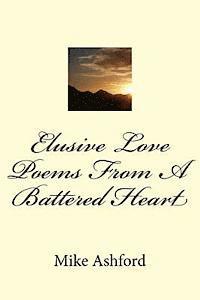 bokomslag Elusive Love Poems From A Battered Heart
