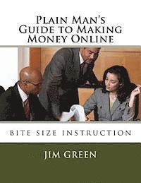 Jim Green - Plain Man's Guide to Making Money Online, Häftad