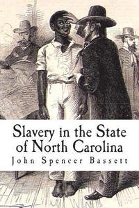 bokomslag Slavery in the State of North Carolina