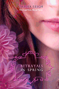 Betrayals in Spring 1