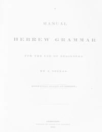 bokomslag A Manual Hebrew Grammar for the Use of Beginners: Second edition enlarged and improved, 1834