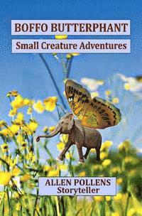 bokomslag Boffo Butterphant: Small Creature Adventures