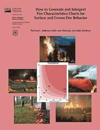 bokomslag How to Generate and Interpret Fire Characteristics Charts for Surface and Crown Fire Behavior
