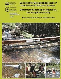 bokomslag Guidelines for Using Bedload Traps in Coarse-Bedded Mountain Streams: Construction, Installation, Operation, and Sample Processing