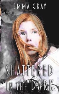 Shattered in the Dark: Mara Irons 1