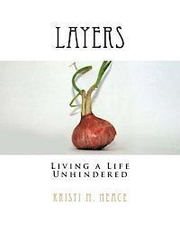 Layers: Living a Life Unhindered 1