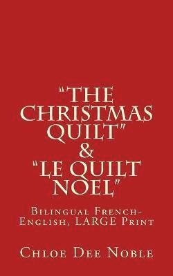 bokomslag 'The Christmas Quilt' & 'le Quilt Noel' - BILINGUE