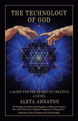 The Technology Of God: A Quest For The Secret Of Creation 1