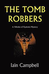 bokomslag The Tomb Robbers: A Nikolas of Kydonia Mystery