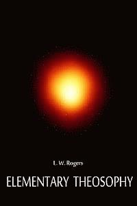 L. W. Rogers - Elementary Theosophy, Häftad. Tillgänglighet: Lägg i varukorg