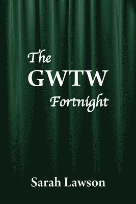 The GWTW Fortnight 1