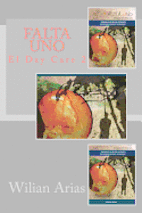 Wilian A. Arias - Falta Uno: Despues del Day care, Häftad