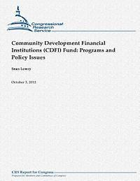 bokomslag Community Development Financial Institutions (CDFI) Fund: Programs and Policy Issues