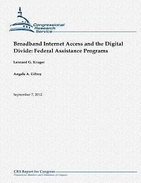 bokomslag Broadband Internet Access and the Digital Divide: Federal Assistance Programs