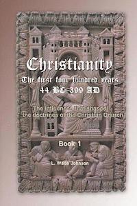 bokomslag Christianity The First 400 Years