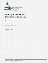 bokomslag Military Medical Care: Questions and Answers