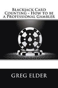 bokomslag Blackjack Card Counting - How to be a Professional Gambler