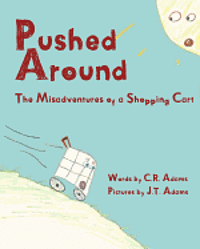 Pushed Around: The Misadventures of a Shopping Cart 1