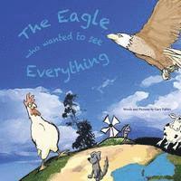 The Eagle Who Wanted to See Everything 1