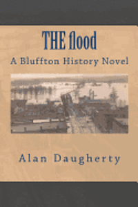 bokomslag THE flood: A Bluffton History Novel