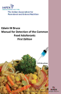 bokomslag Edwin M Bruce Manual for Detection of the Common Food Adulterants: Updated version with greater than 300 new protocols