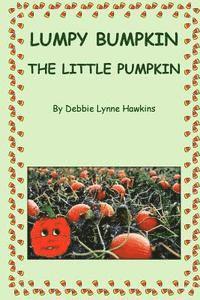 bokomslag Lumpy Bumpkin the Little Pumpkin