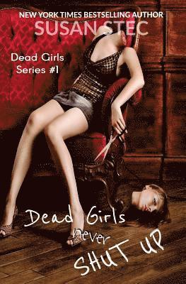 Susan Stec - Dead Girls Never Shut Up, Häftad