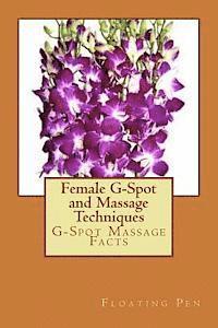 bokomslag Female G-Spot and Massage Techniques: G-Spot Massage Facts