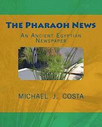 bokomslag The Pharaoh News: An Ancient Egyptian Newspaper