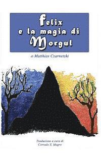 bokomslag Felix e la magia di Morgul